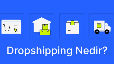Dropshipping Nedir? Başarılı Bir Dropshipping Nasıl Olur?