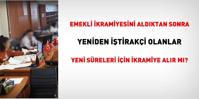 Emekli İkramiyesi Alanlar Yeniden İştirakçi Olabilirler Mi?