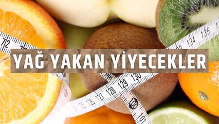En İyi Yağ Yakan Gıdalar