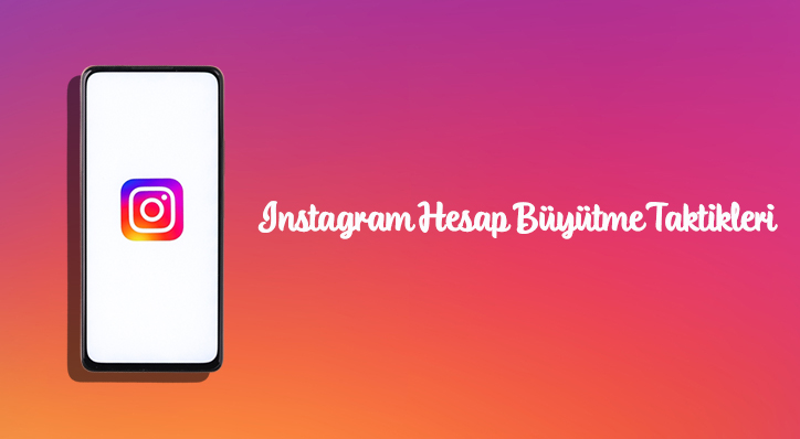 Instagram Hesap Büyütme İpuçları