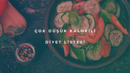 Kalorisi Düşük Diyet Listesi İle Kilo Verme
