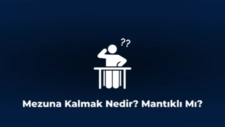 Mezuna Kalmanın Avantaj ve Dezavantajları Nelerdir?