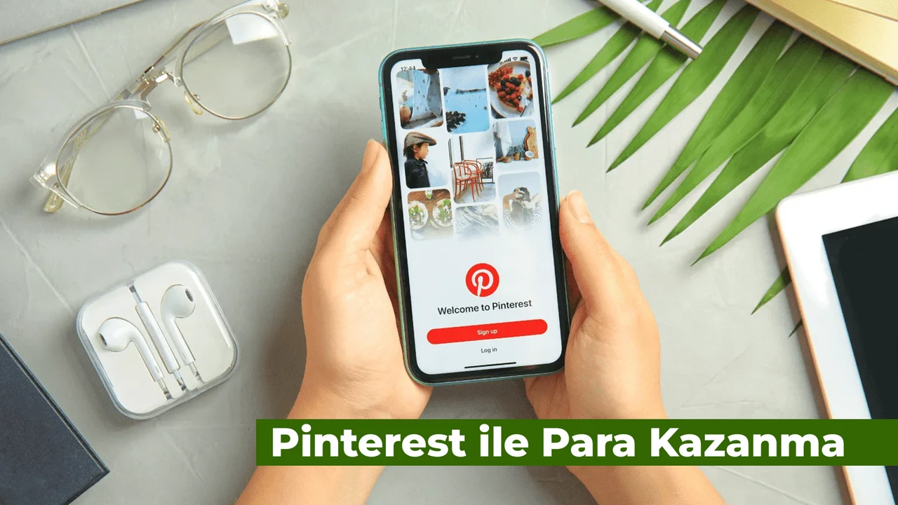 Pinterest'in Kullanılışı ve Pinterest Aracılığıyla Para Kazanmak