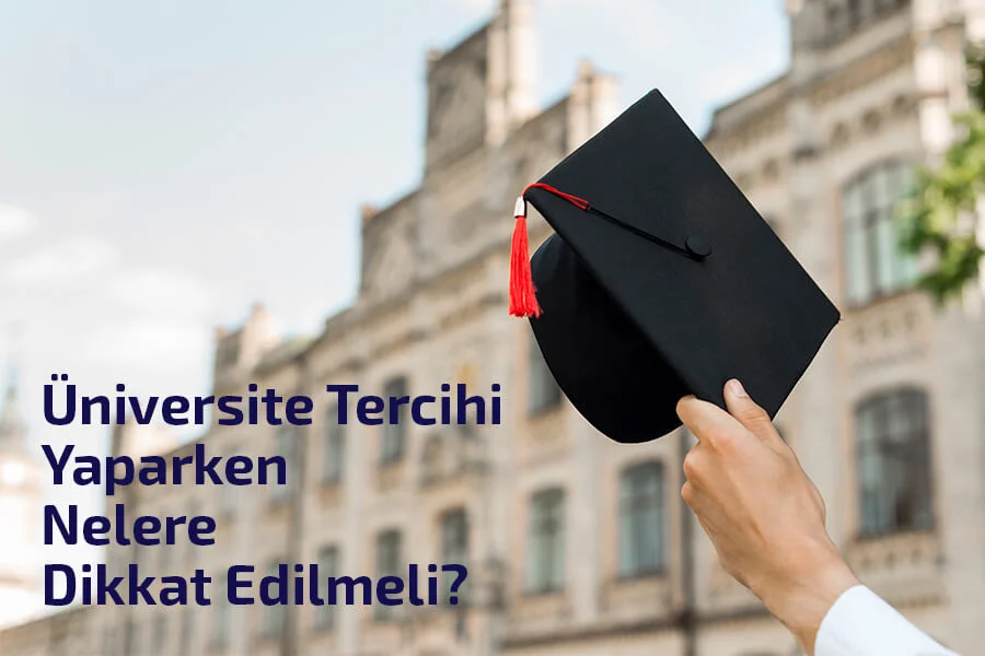Üniversite Tercihi Yaparken Nelere Dikkat Edilmeli?