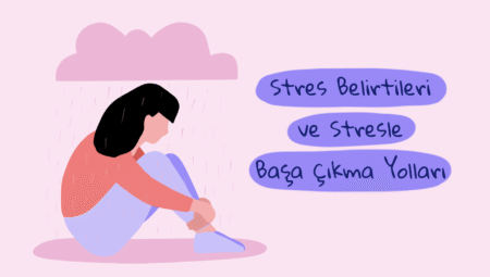 Günlük Stresle Başa Çıkma Yolları Nelerdir?