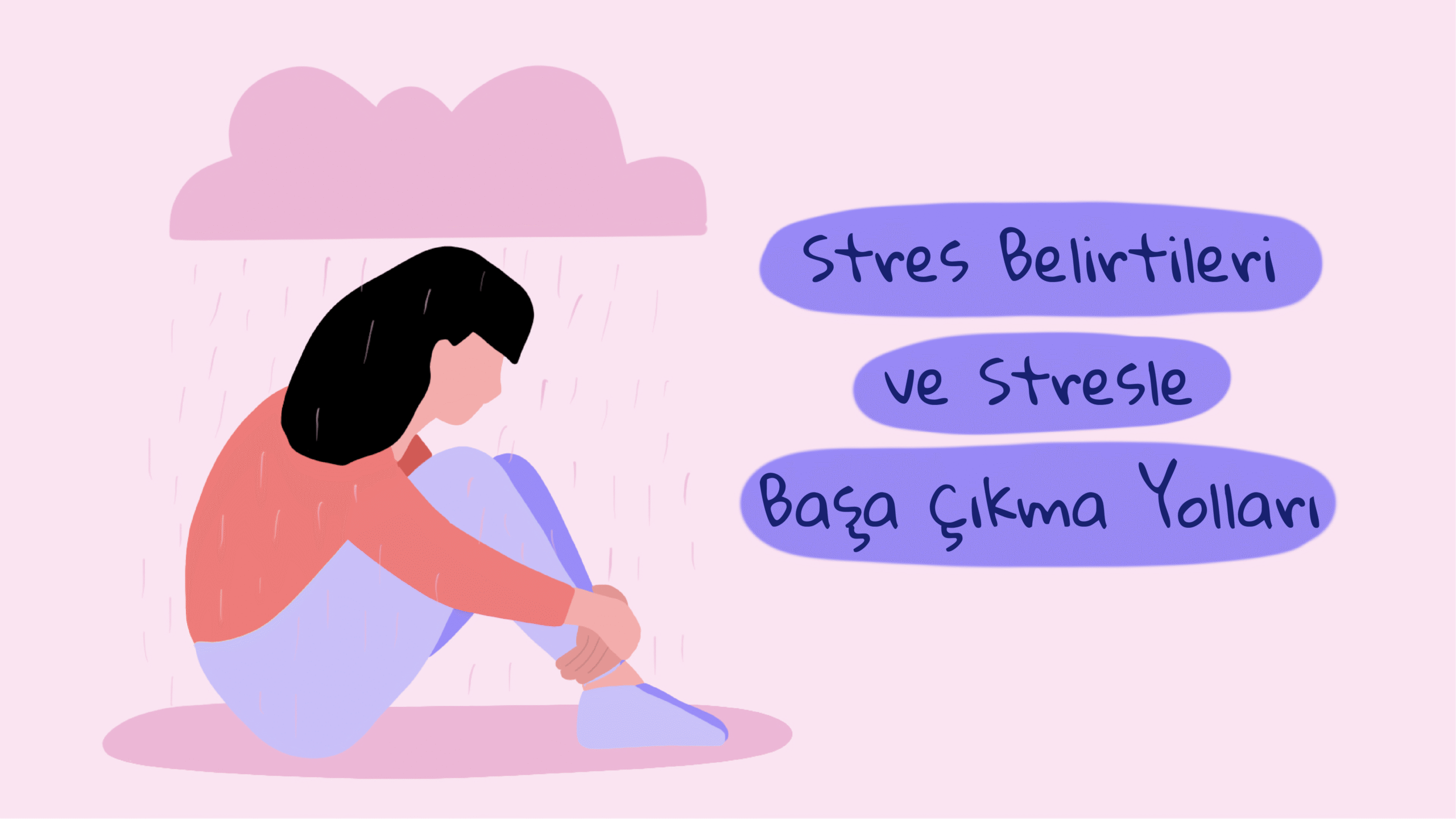 Günlük Stresle Başa Çıkma Yolları Nelerdir?