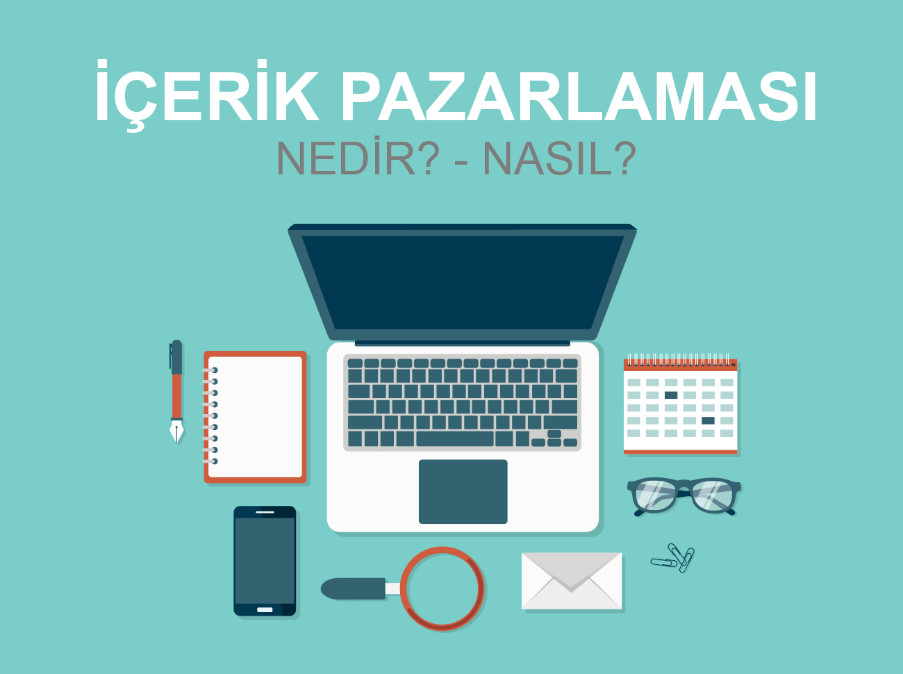 İçerik Pazarlaması Nedir? İçeriğin Bağlantı Kurmadaki Rolü Nedir?