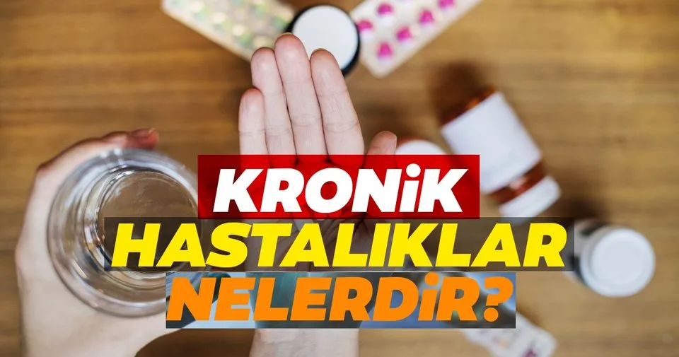 Kronik Hastalıklar Nelerdir?