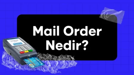 Mail Order Nedir? Mail Order Güvenli Midir?