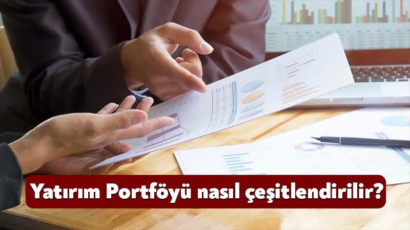 Yatırım Portföy Nasıl Çeşitlendirilir?